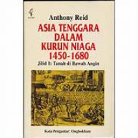 Image of Asia Tenggara  dalam Kurun  Niaga 1450-1680 Jilid I